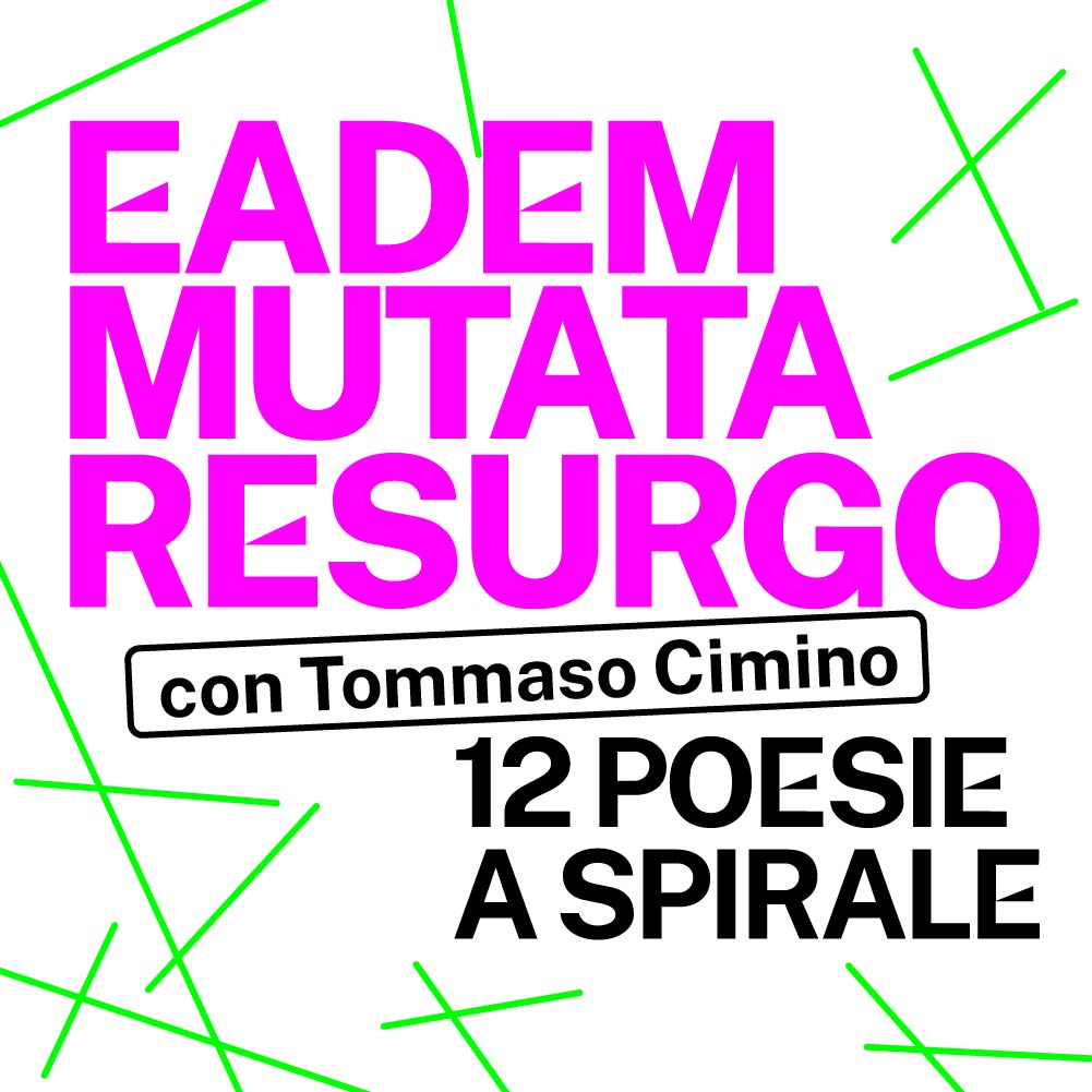 La nuova rubrica “Eadem Mutata Resurgo” di Tommaso Cimino